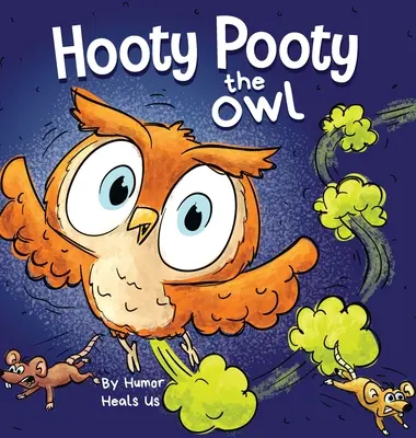 Hooty Pooty the Owl (Bufnița Hooty Pooty): O poveste de Halloween cu rime amuzante, carte ilustrată pentru copii și adulți despre o bufniță care trage vânturi, Early Reader - Hooty Pooty the Owl: A Funny Rhyming Halloween Story Picture Book for Kids and Adults About a Farting owl, Early Reader