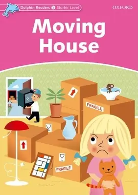 Dolphin Readers: Starter Level: 175-Word Vocabulary Moving House