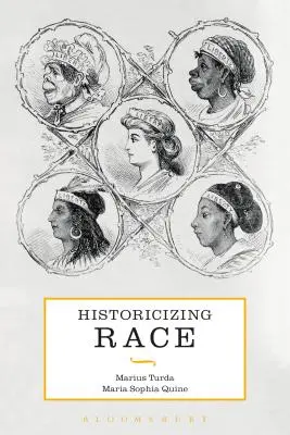 Istorizarea rasei - Historicizing Race