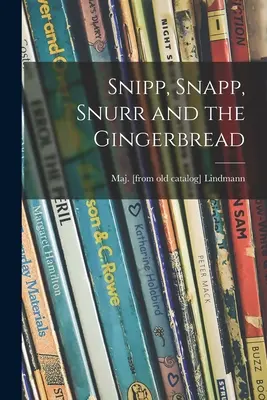 Snipp, Snapp, Snurr și turta dulce - Snipp, Snapp, Snurr and the Gingerbread
