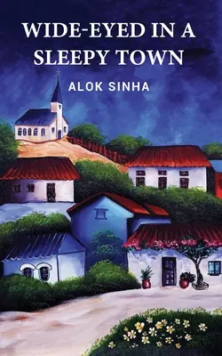Ochii larg deschiși într-un oraș adormit - Wide-Eyed In A Sleepy Town