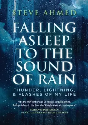 Adormirea la sunetul ploii: tunet, fulgere și fulgere ale vieții mele - Falling Asleep to the Sound of Rain: Thunder, Lightning, & Flashes Of My Life