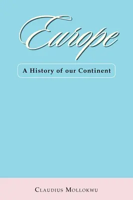 Europa: O istorie a continentului nostru - Europe: A History of Our Continent