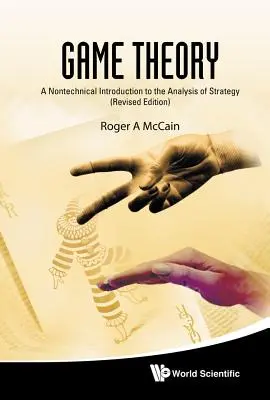 Teoria jocurilor: A Nontechnical Introduction to the Analysis of Strategy (Ediție revizuită) - Game Theory: A Nontechnical Introduction to the Analysis of Strategy (Revised Edition)