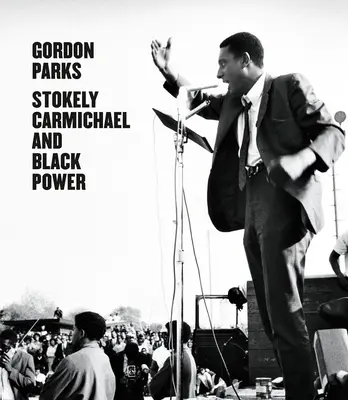 Gordon Parks: Stokely Carmichael și Black Power - Gordon Parks: Stokely Carmichael and Black Power