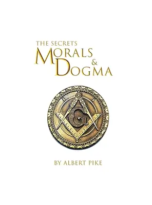 Morala și Dogma Ritul Scoțian Antic și Acceptat al Francmasoneriei Hardcover - Morals and Dogma of The Ancient and Accepted Scottish Rite of Freemasonry Hardcover