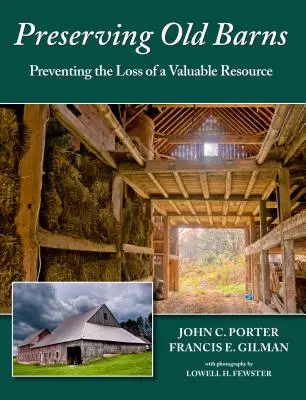 Conservarea hambarelor vechi: Prevenirea pierderii unei resurse valoroase - Preserving Old Barns: Preventing the Loss of a Valuable Resource