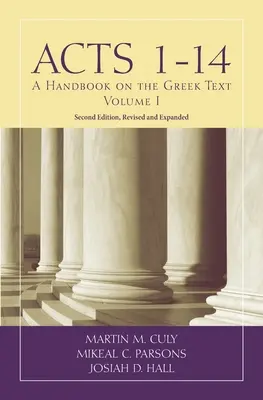 Faptele Apostolilor 1-14: Un manual privind textul grecesc - Acts 1-14: A Handbook on the Greek Text