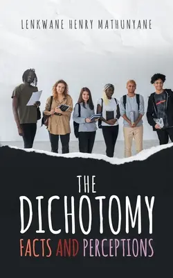Dicotomia: Fapte și percepții - The Dichotomy: Facts and Perceptions