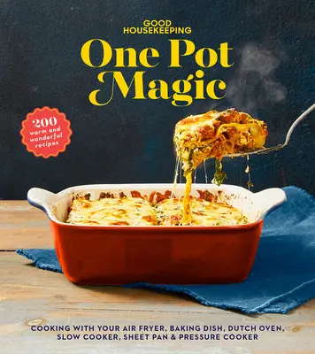 Good Housekeeping One-Pot Magic: 180 de rețete calde și minunate - Good Housekeeping One-Pot Magic: 180 Warm & Wonderful Recipes