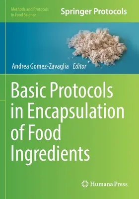 Protocoale de bază în încapsularea ingredientelor alimentare - Basic Protocols in Encapsulation of Food Ingredients