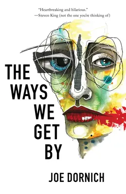 Modurile în care ne descurcăm - The Ways We Get By