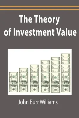 Teoria valorii investițiilor - The Theory of Investment Value