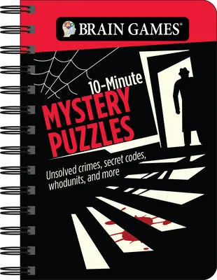 Brain Games - To Go - 10-Minute Mystery Puzzles: Crime nerezolvate, coduri secrete, puzzle-uri și multe altele - Brain Games - To Go - 10-Minute Mystery Puzzles: Unsolved Crimes, Secret Codes, Whodunits, and More