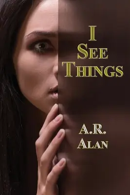Eu văd lucruri - I See Things