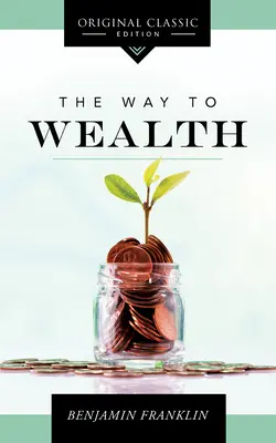 Calea spre bogăție - The Way to Wealth