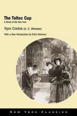 Cupa Toltec: Un roman din vechiul New York - The Toltec Cup: A Novel of Old New York