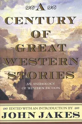Un secol de povești western - A Century of Great Western Stories