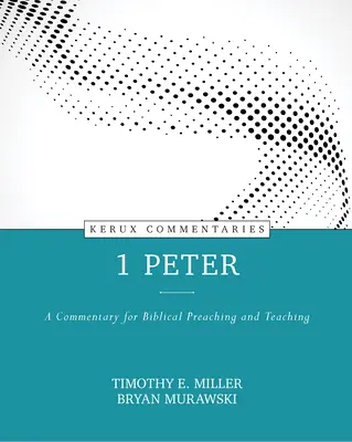 1 Petru: A Commentary for Biblical Preaching and Teaching - 1 Peter: A Commentary for Biblical Preaching and Teaching