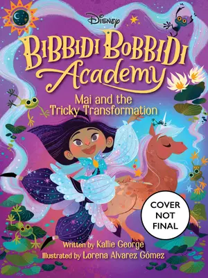 Academia Disney Bibbidi Bobbidi #2: Mai și transformarea șmecheră - Disney Bibbidi Bobbidi Academy #2: Mai and the Tricky Transformation