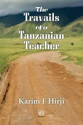 Greutățile unui profesor tanzanian - The Travails of a Tanzanian Teacher