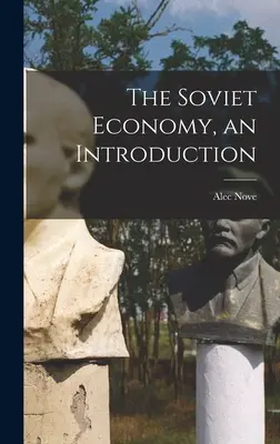 Economia sovietică, o introducere - The Soviet Economy, an Introduction