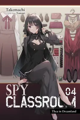Spy Classroom, Vol. 4 (Light Novel): Thea în Țara Viselor - Spy Classroom, Vol. 4 (Light Novel): Thea in Dreamland