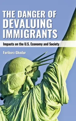 Pericolul devalorizării imigranților: Impactul asupra economiei și societății americane - The Danger of Devaluing Immigrants: Impacts on the U.S. Economy and Society