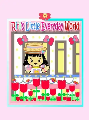 Mica lume cotidiană a lui Riri - Riri's Little Everyday World