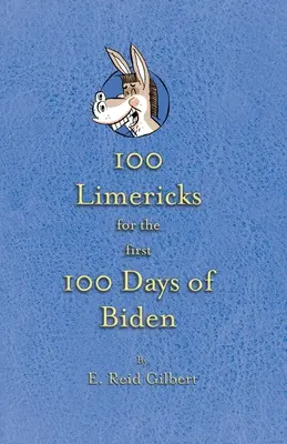100 Limericks pentru primele 100 de zile ale lui Biden - 100 Limericks for the First 100 Days of Biden