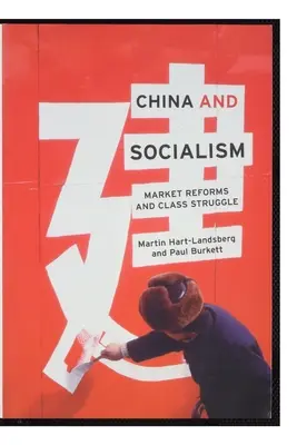 China și socialismul: Reformele pieței și lupta de clasă - China and Socialism: Market Reforms and Class Struggle