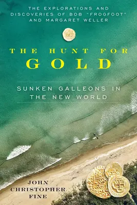Vânătoare de aur: Galeoni scufundați în Lumea Nouă - Hunt for Gold: Sunken Galleons in the New World