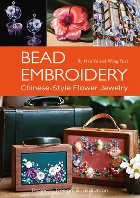 Bead Embroidery: Bijuterii cu flori în stil chinezesc - Bead Embroidery: Chinese-Style Flower Jewelry