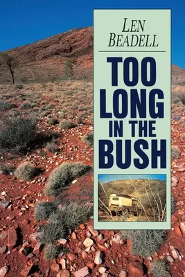 Prea mult timp în tufiș - Too Long in the Bush