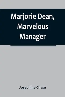 Marjorie Dean, manager minunat - Marjorie Dean, Marvelous Manager
