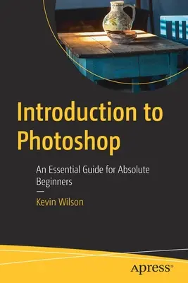 Introducere în Photoshop: Un ghid esențial pentru începători absoluți - Introduction to Photoshop: An Essential Guide for Absolute Beginners