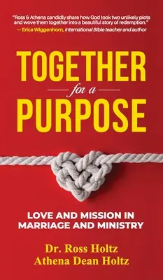 Împreună pentru un scop: Dragoste și misiune în căsnicie și slujire - Together for a Purpose: Love and Mission in Marriage and Ministry