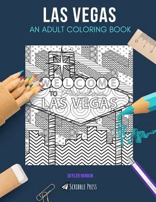 Las Vegas: O CARTE DE COLORAT PENTRU ADULȚI: O carte de colorat Las Vegas pentru adulți - Las Vegas: AN ADULT COLORING BOOK: A Las Vegas Coloring Book For Adults