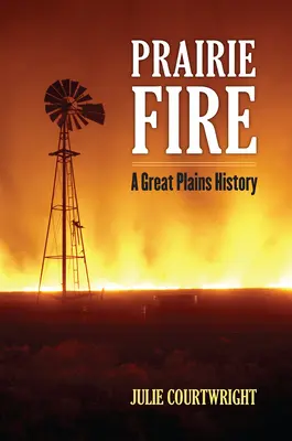 Prairie Fire: O istorie a Marilor Câmpii - Prairie Fire: A Great Plains History