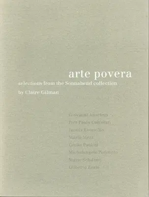 Arte Povera: Selecții din colecția Sonnabend - Arte Povera: Selections from the Sonnabend Collection