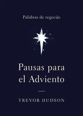 Pausas para el Adviento: Cuvinte de regăsire - Pausas para el Adviento: Palabras de regocijo