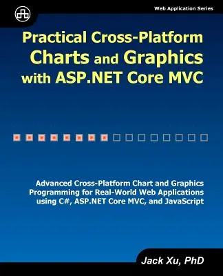 Grafice și diagrame multiplatformă practice cu ASP.NET Core MVC - Practical Cross-Platform Charts and Graphics with ASP.NET Core MVC