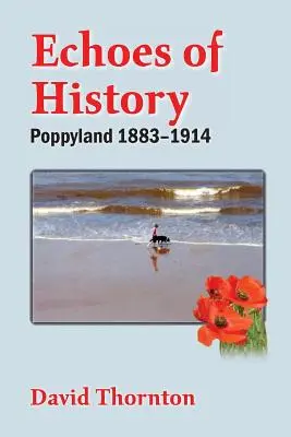 Ecouri ale istoriei: Poppyland 1883-1914 - Echoes of History: Poppyland 1883-1914