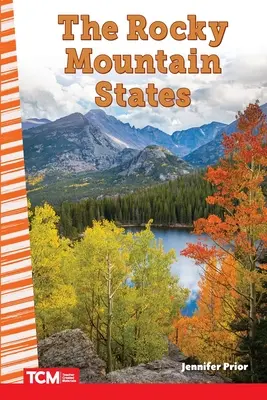 Statele Munților Stâncoși - The Rocky Mountain States