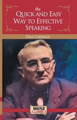 Calea rapidă și ușoară de a vorbi eficient - The Quick and Easy Way to Effective Speaking
