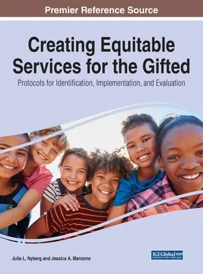 Crearea de servicii echitabile pentru elevii supradotați: Protocoale pentru identificare, implementare și evaluare - Creating Equitable Services for the Gifted: Protocols for Identification, Implementation, and Evaluation