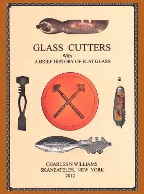 Tăietori de sticlă cu o scurtă istorie a sticlei plate - Glass Cutters with a Brief History of Flat Glass