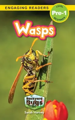 Viespi: Bugs and Creepy-Crawlies (Engaging Readers, Level Pre-1) - Wasps: Backyard Bugs and Creepy-Crawlies (Engaging Readers, Level Pre-1)
