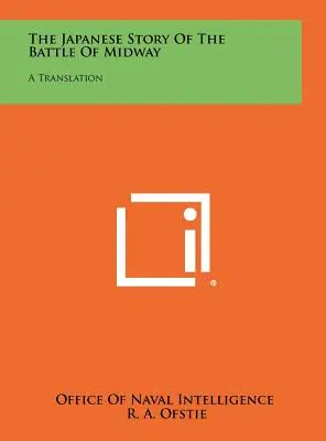 Povestea japoneză a bătăliei de la Midway: O traducere - The Japanese Story of the Battle of Midway: A Translation