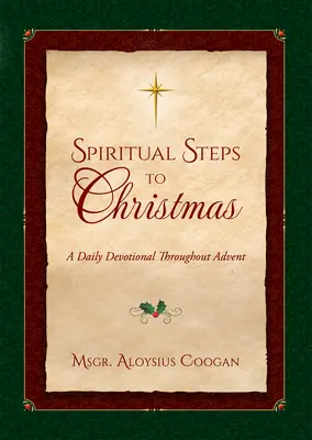 Pași spirituali către Crăciun: Meditații zilnice pentru sfințirea Adventului - Spiritual Steps to Christmas: Daily Meditations for Sanctifying Advent